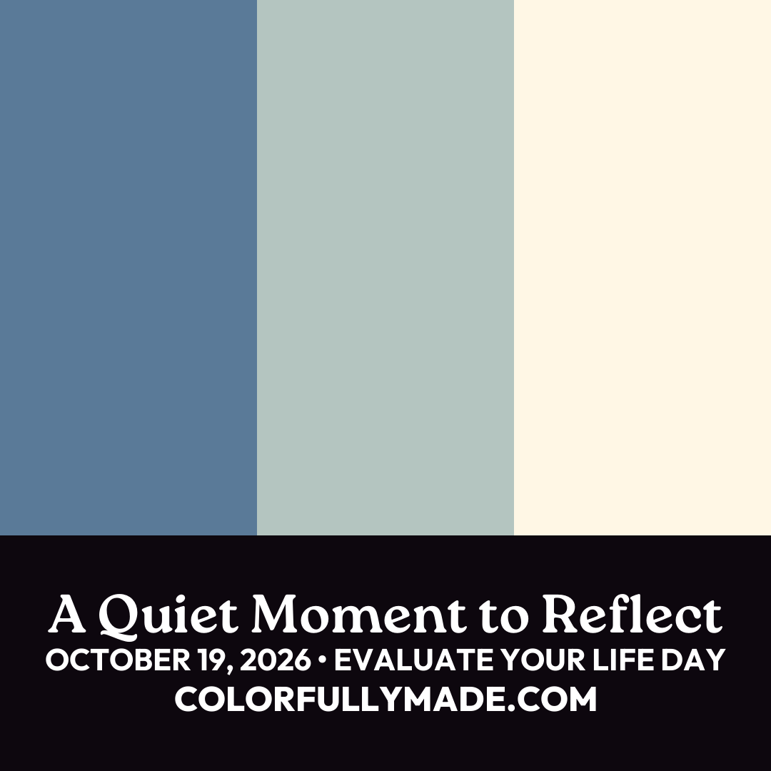 A Quiet Moment to Reflect color palette for Evaluate Your Life Day