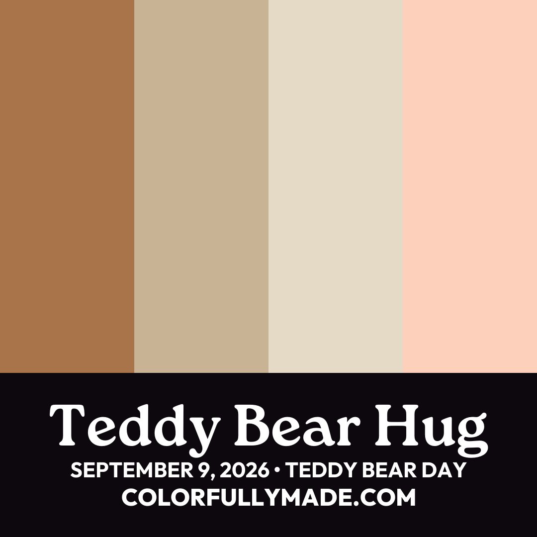 Teddy Bear Hug color palette for Teddy Bear Day